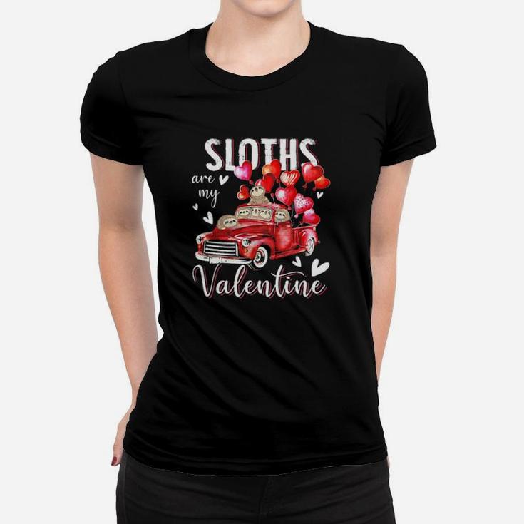 Sloths Are My Valentine Women T-shirt