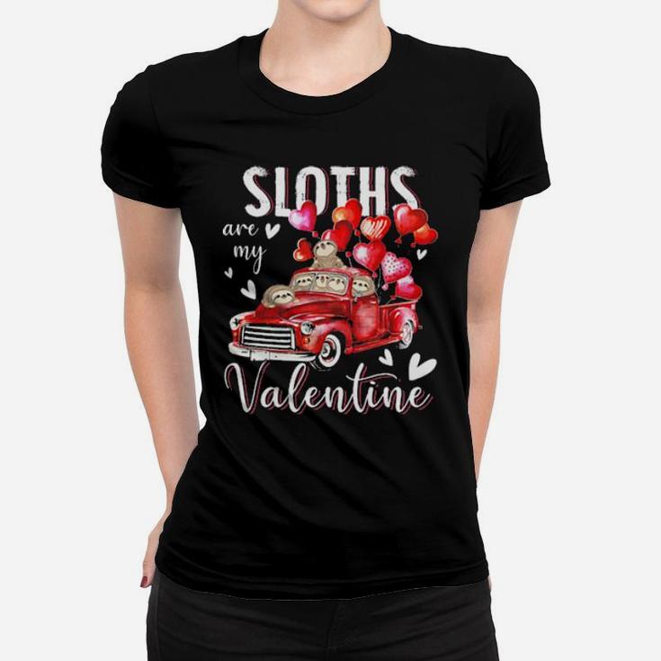 Sloths Are My Valentine Women T-shirt