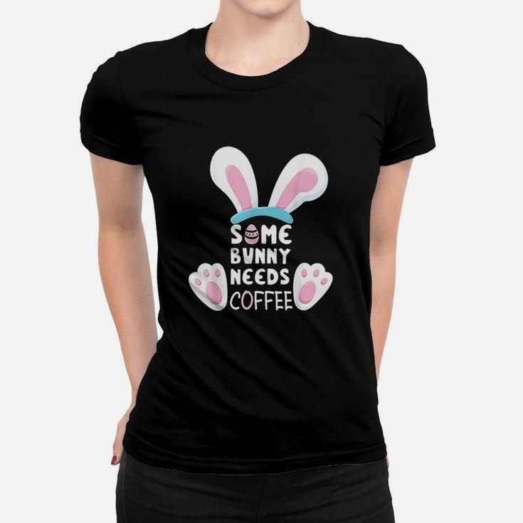 Some Bunny Needs Coffee Women Girl Rabbit Funny Easter Women T-shirt