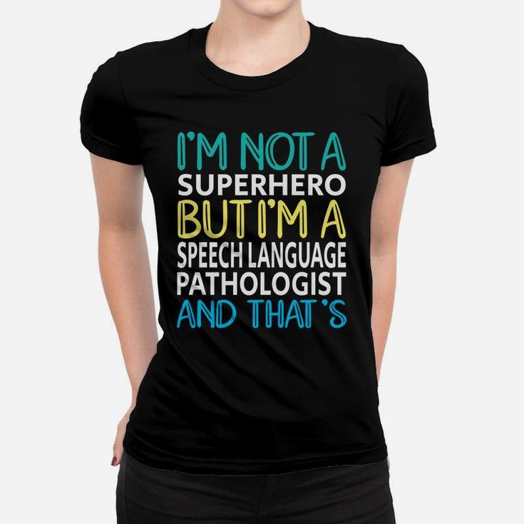 Speech Language Pathologist Superhero Slp Speech Therapy Sweatshirt Women T-shirt