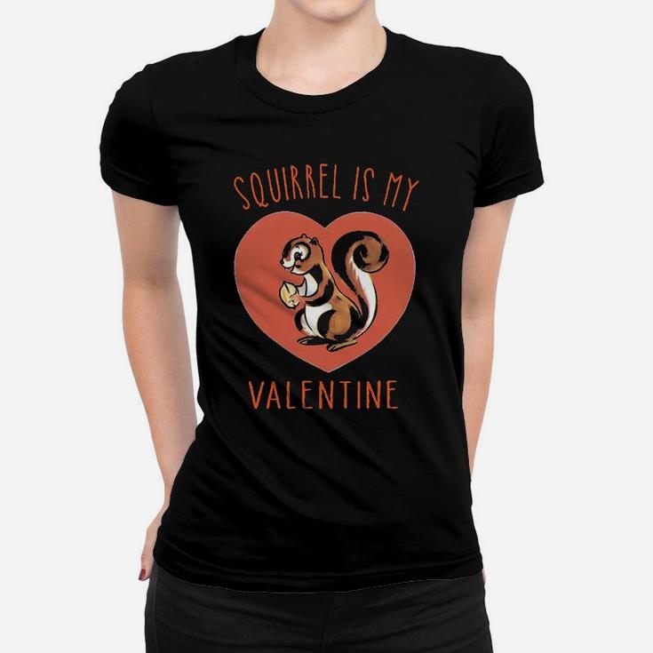 Squirrel Is My Valentine Women T-shirt