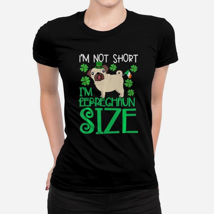 St Patricks Day   Leprechaun Size Pug Irish Women T-shirt