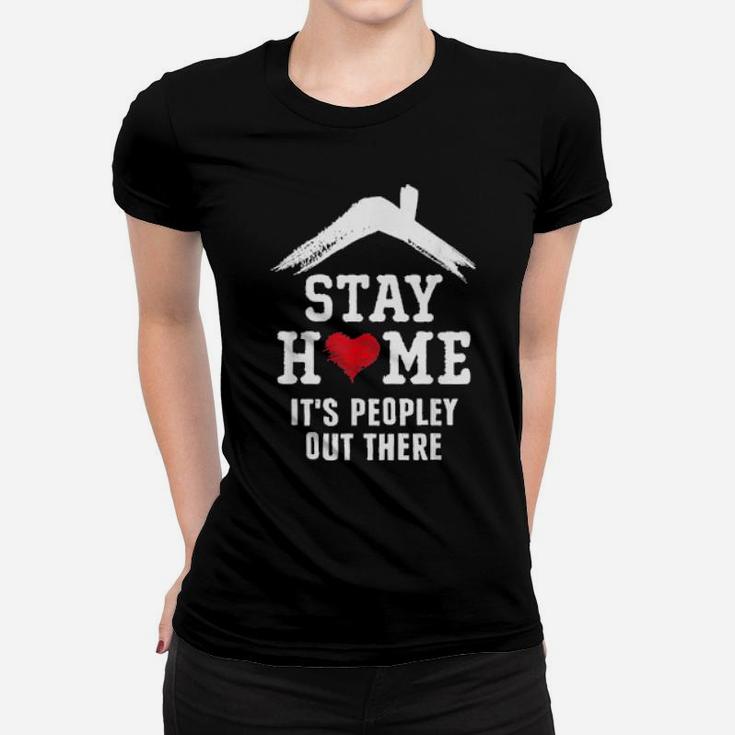 Stay Home It's Peopley Out There Introvert Costume Women T-shirt