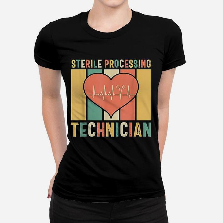 Sterile Processing Technician Funny Women Medical Gift T-Shirt Sterile Processing Technician Funny Women Medical Gift T-Shirt