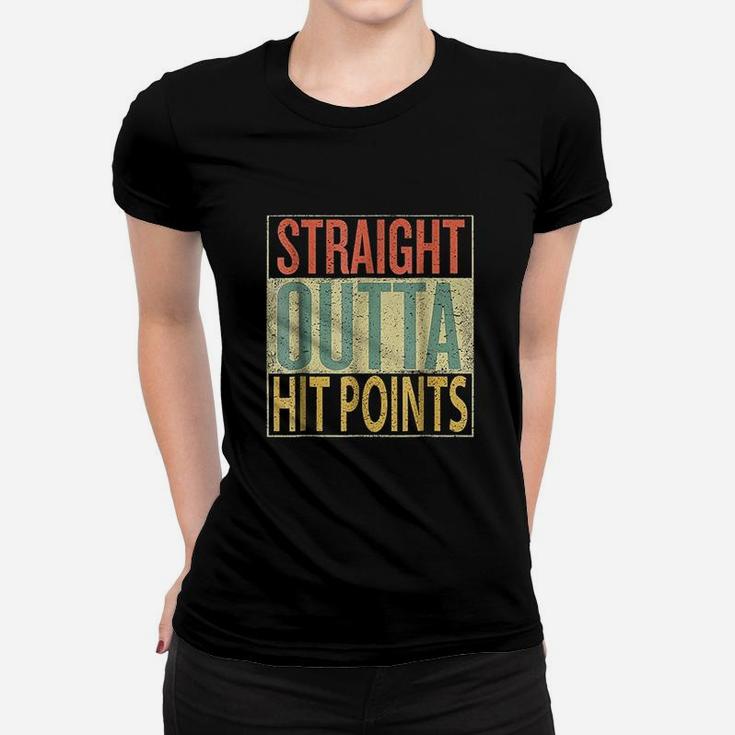 Straight Outta Hit Points Funny Women T-shirt