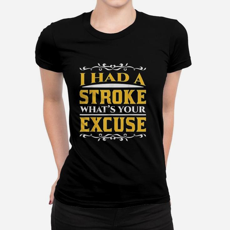 Stroke Survivor What's Your Excuse Women T-shirt