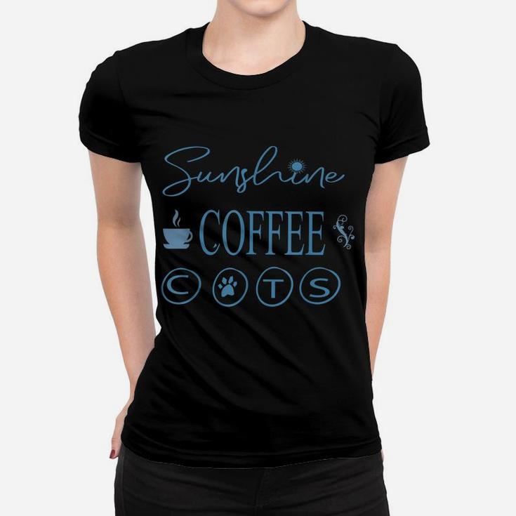 Sunshine, Coffee & Cats Cute For Cat Lovers Women T-shirt