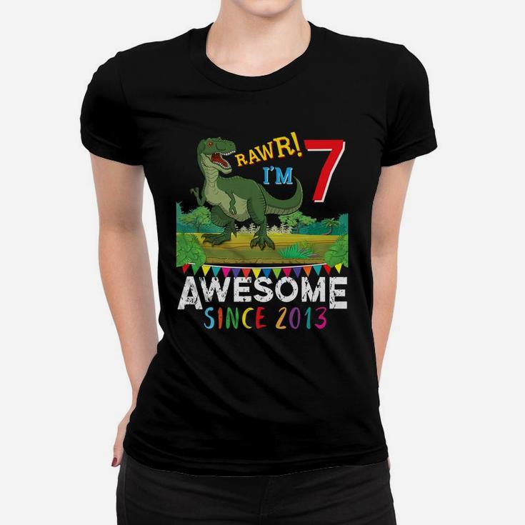 T-Rex 7 Years Old Awesome Since 2013 Birthday Dinosaur Gift Women T-shirt