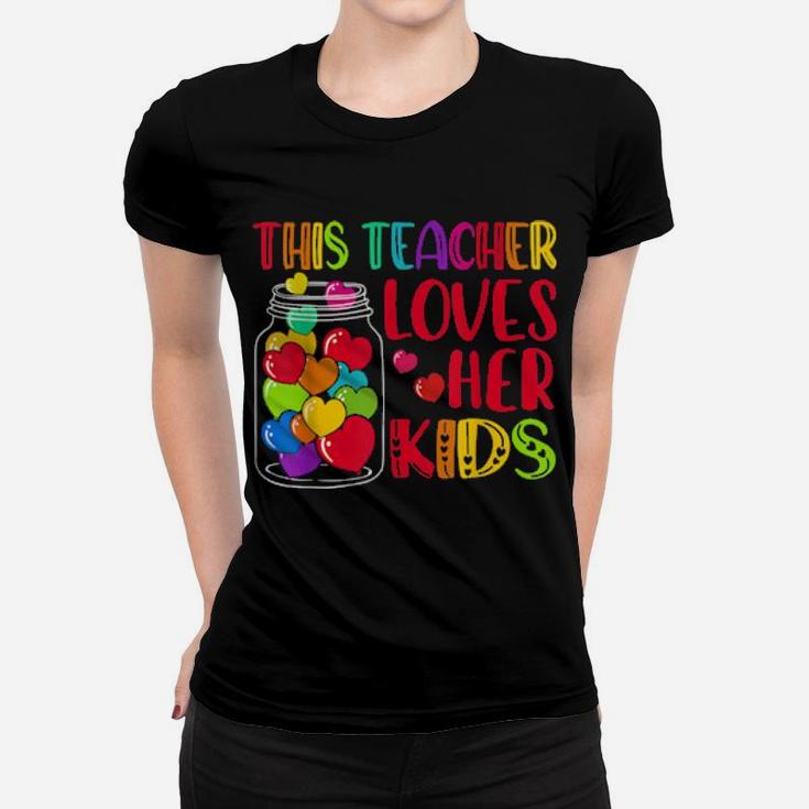 Teacher Valentine's Day This Teacher Loves Her Women T-shirt