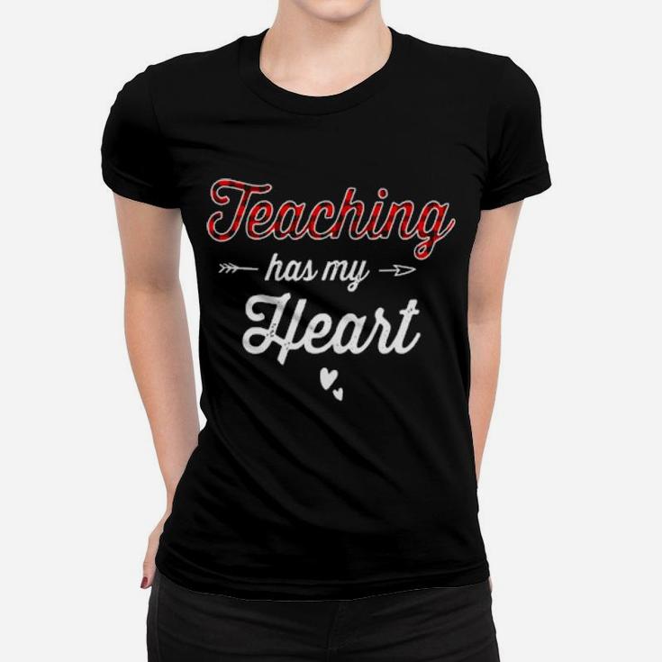 Teaching Has My Heart Buffalo Plaid Cute Valentine Teacher Women T-shirt