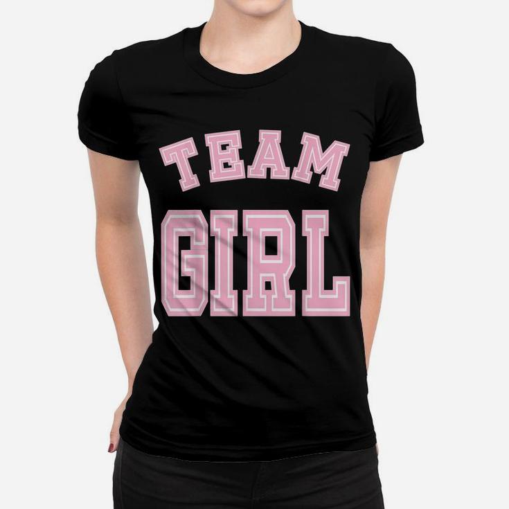 Team Girl Baby Shower Gender Reveal Party Cute Funny Pink Women T-shirt