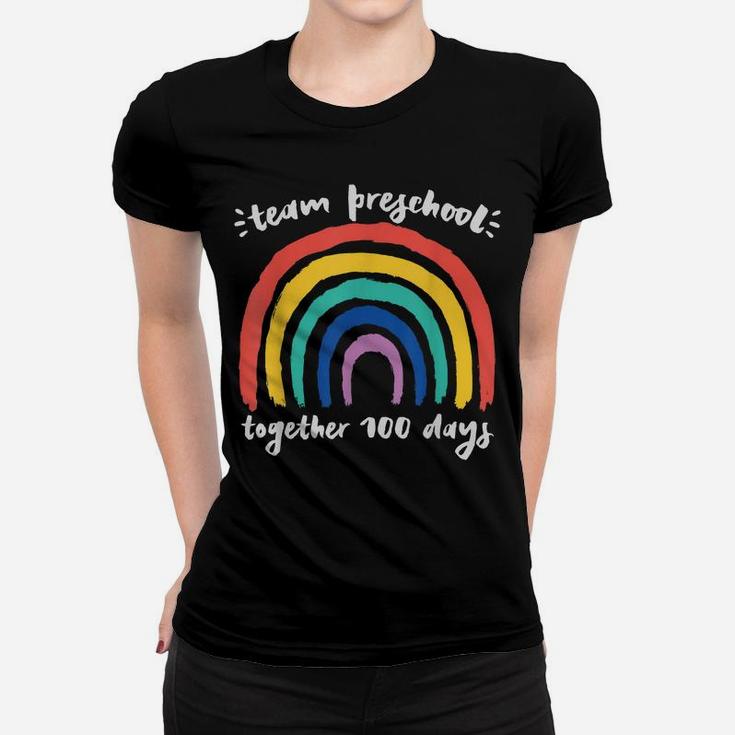 Team Preschool Together 100 Days Rainbow Teacher Student Women T-shirt