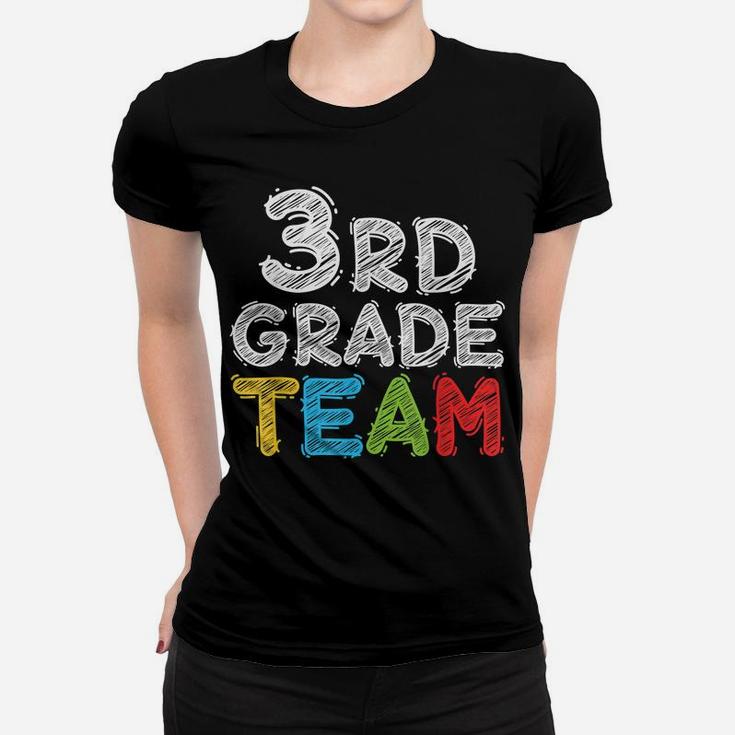 Team Third Grade  Teacher 3Rd Grade Back To School Women T-shirt