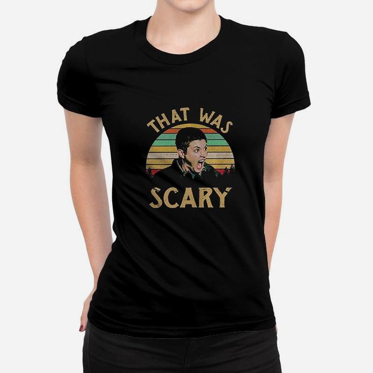 That Was Scary Women T-shirt