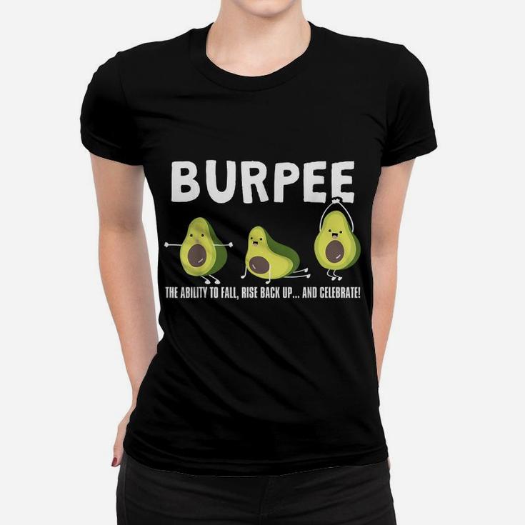 The Ability To Fall, Burpee Avocado Weightlifting Women T-shirt