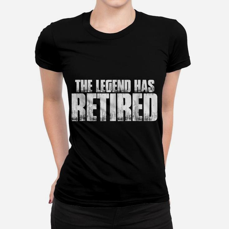 The Legend Has Retired T Shirt Funny Retirement Gift Job Tee Women T-shirt