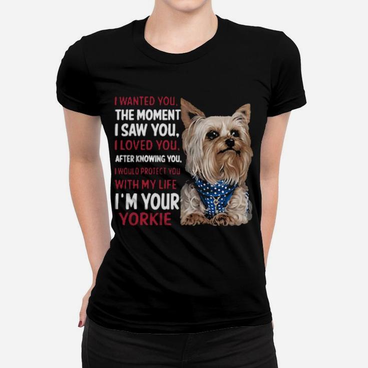 The Moment I Saw You I'm Your Yorkie Women T-shirt