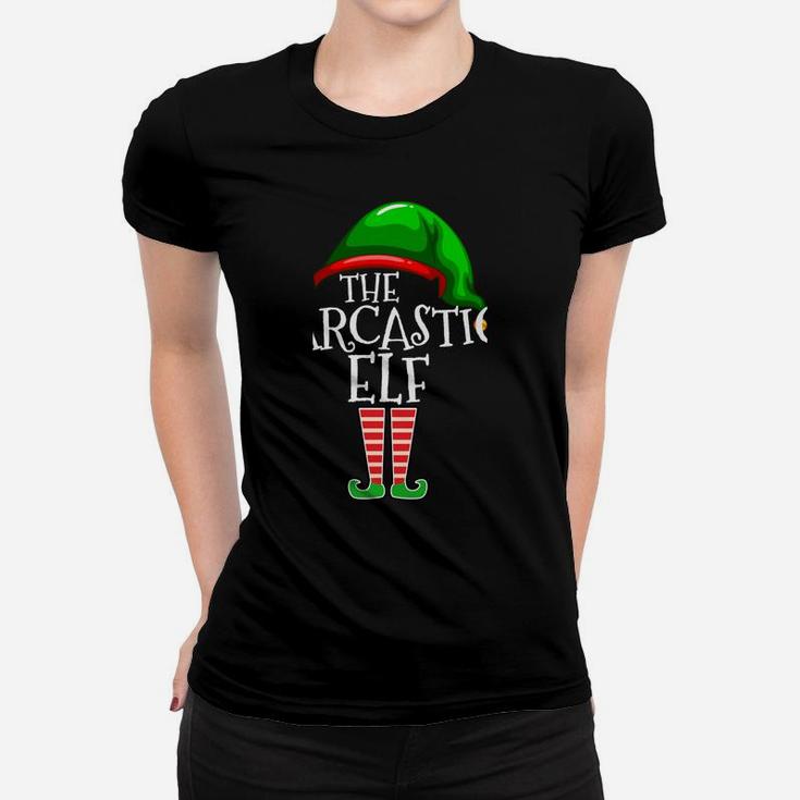The Sarcastic Elf Family Matching Group Christmas Gift Funny Women T-shirt