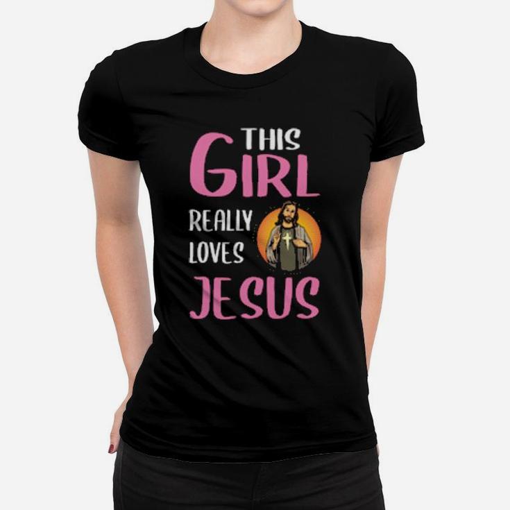 This Girl Really Loves Jesus Women T-shirt