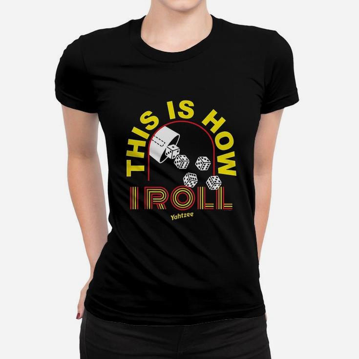 This   Is How I Roll Women T-shirt