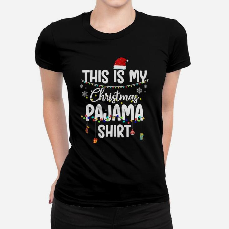 This Is My Christmas Pajama Shirt Xmas Lights Funny Holiday Sweatshirt Women T-shirt