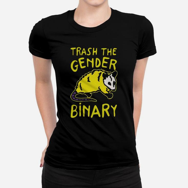 Trash The Gender Binary Women T-shirt