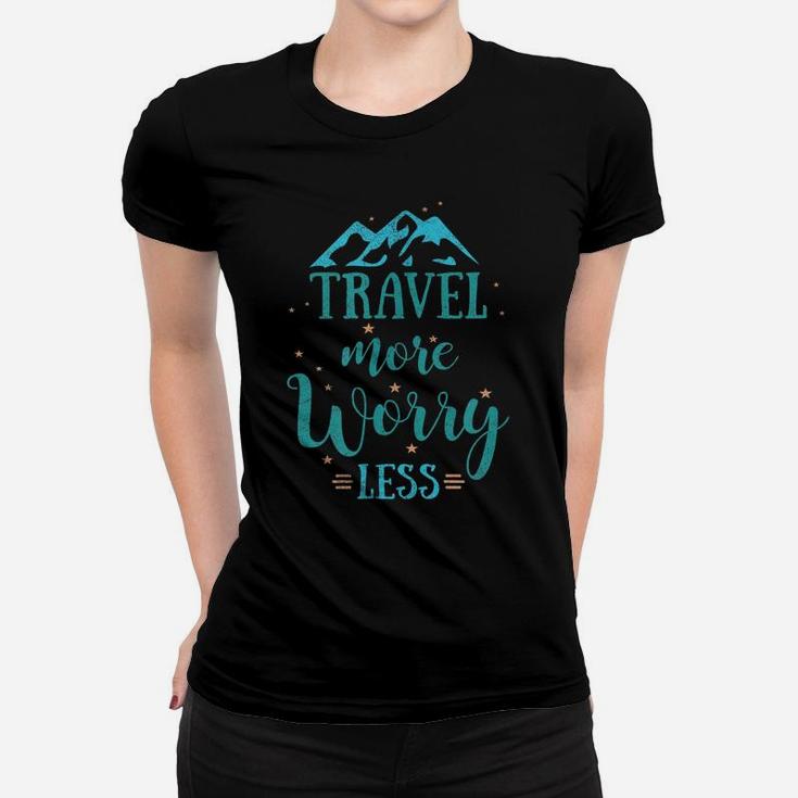 Travel More Worry Less With Mountains And Stars Women T-shirt