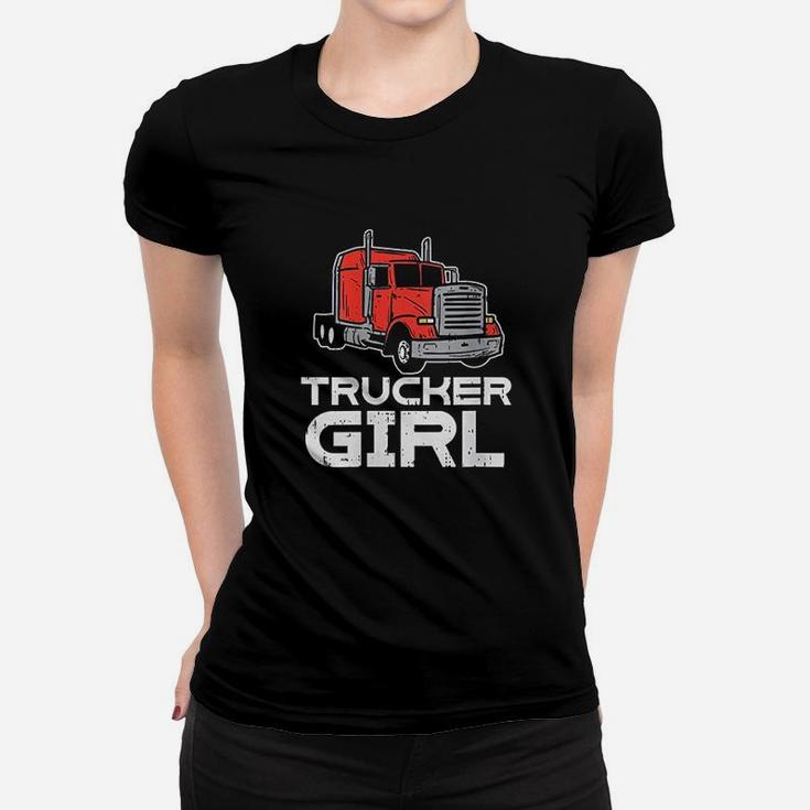 Trucker Girl Trucking Semi Truck Driver Wife Women T-shirt