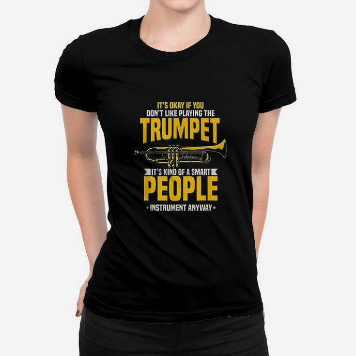 Trumpet Smart People Instrument Marching Band Trumpeter Gift Women T-shirt