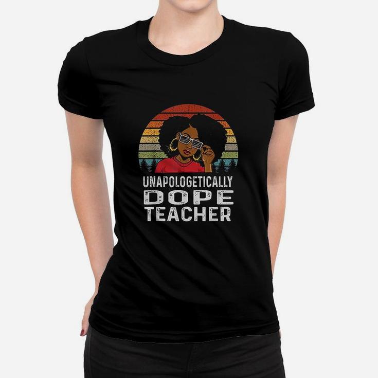 Unapologetically Teacher Afro Pride Black History Gift Women T-shirt