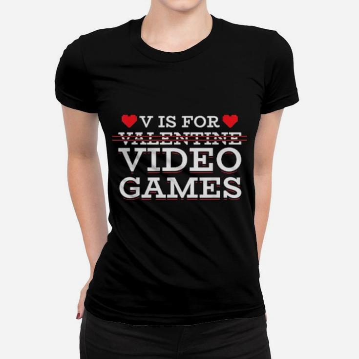 V Is For Valentine Video Games Gamer Boy Controller Women T-shirt