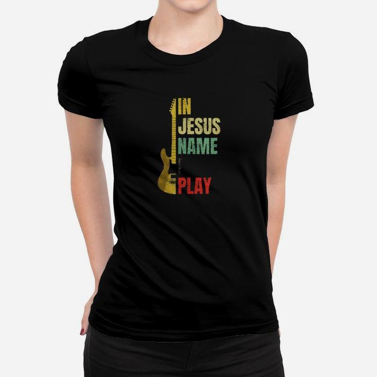 Vintage Guitar In Jesus Name I Play Women T-shirt