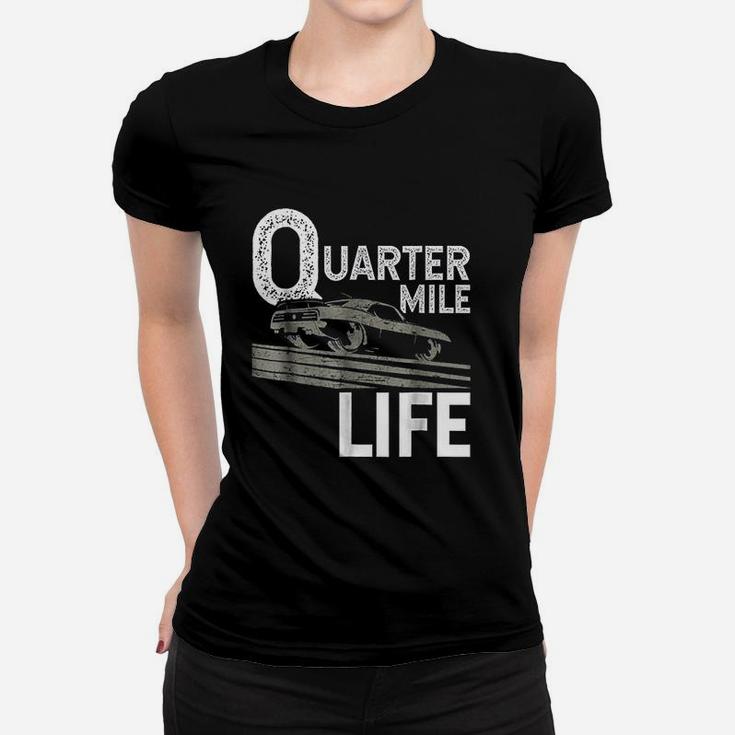 Vintage Quarter Mile Life Drag Racing Women T-shirt
