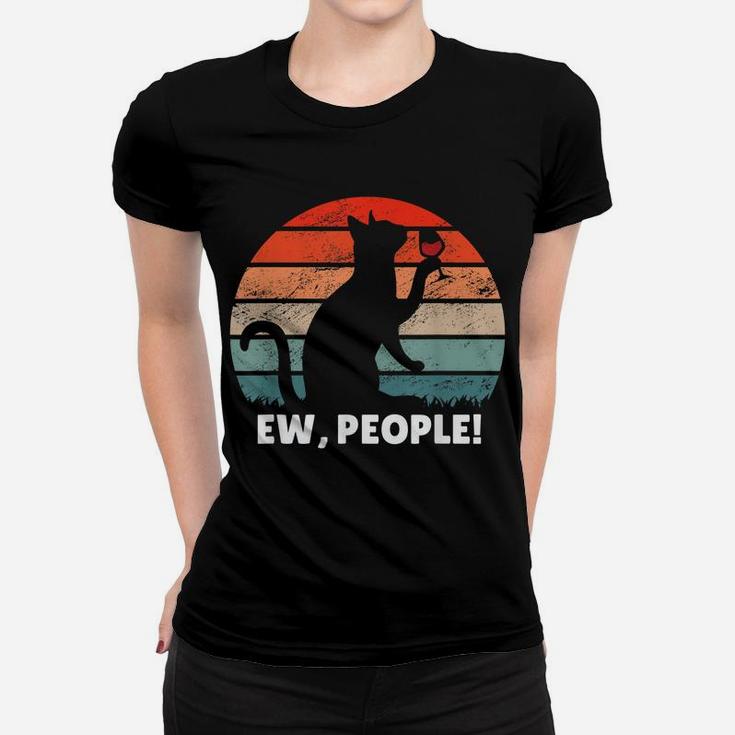 Vintage Retro Ew, People Funny Cat Drinking Wine Lovers Gift Women T-shirt