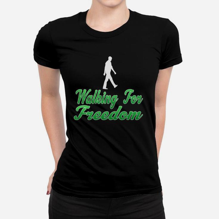 Walking For Free Favorite Sport In My Free Time Freedom Day Women T-shirt