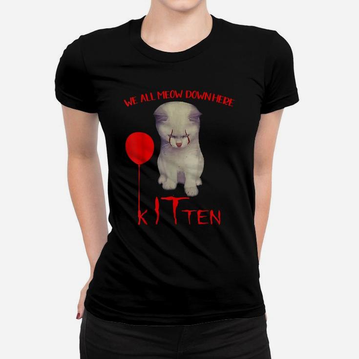 We All Meow Down Here Kitten Clown Funny Gift Cat Lovers Women T-shirt