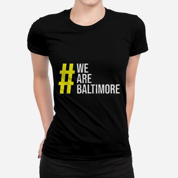 We Are Baltimore Women T-shirt