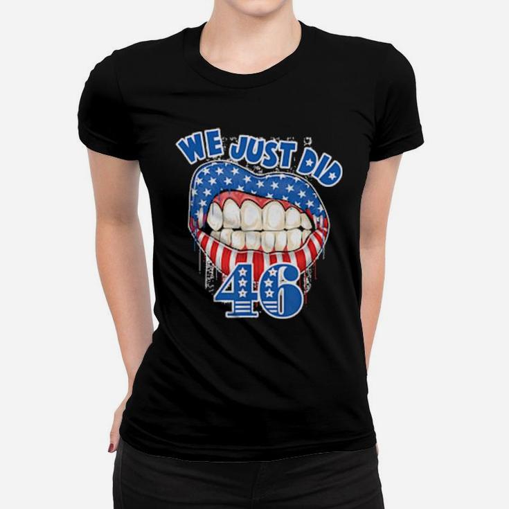 We Just Did 46 Distressed Patriotic Red White Blue Women T-shirt