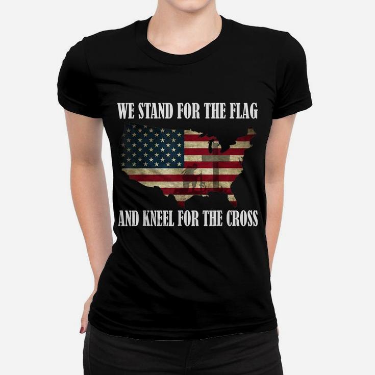 We Stand For The Flag And Kneel For The Cross T Shirt Women T-shirt