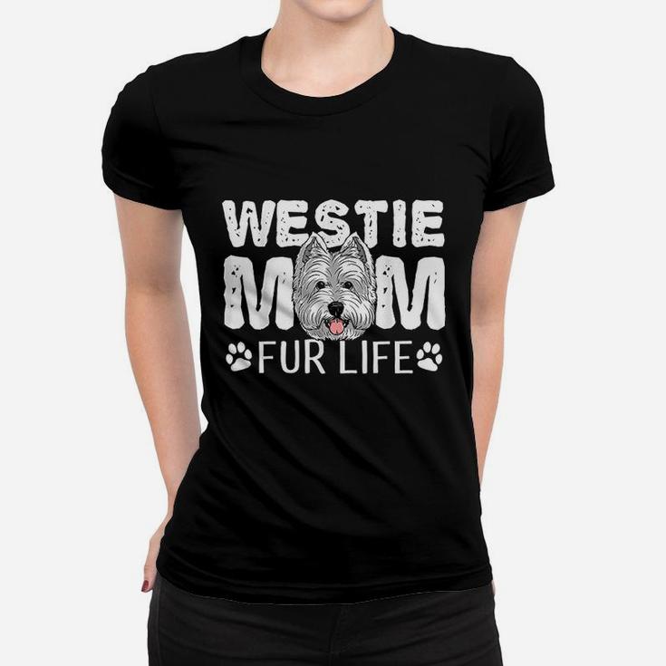 Westie Mom Fur Life Dog Mothers Day Gift Pun Women T-shirt