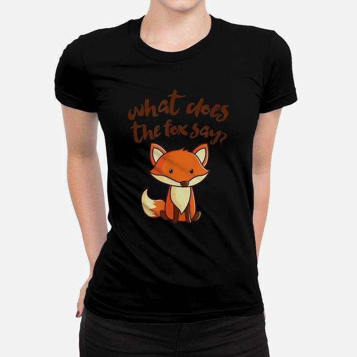 What Does The Fox Say Funny Cute Women T-shirt