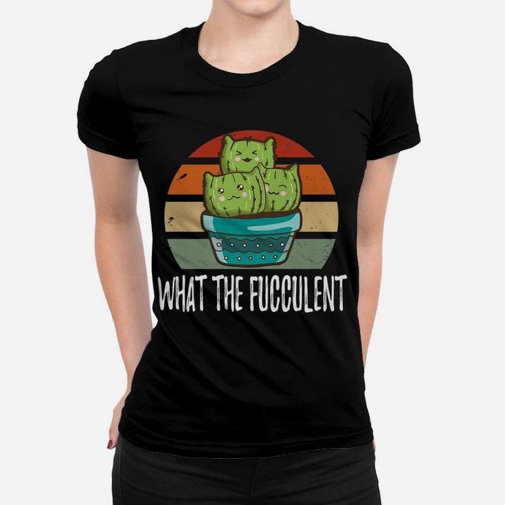 What The Fucculent Cactus Cat Tee Catctus Meow Cat Cactus Women T-shirt