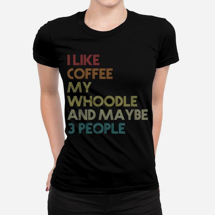 Whoodle Dog Owner Coffee Lovers Quote Gift Vintage Retro Women T-shirt