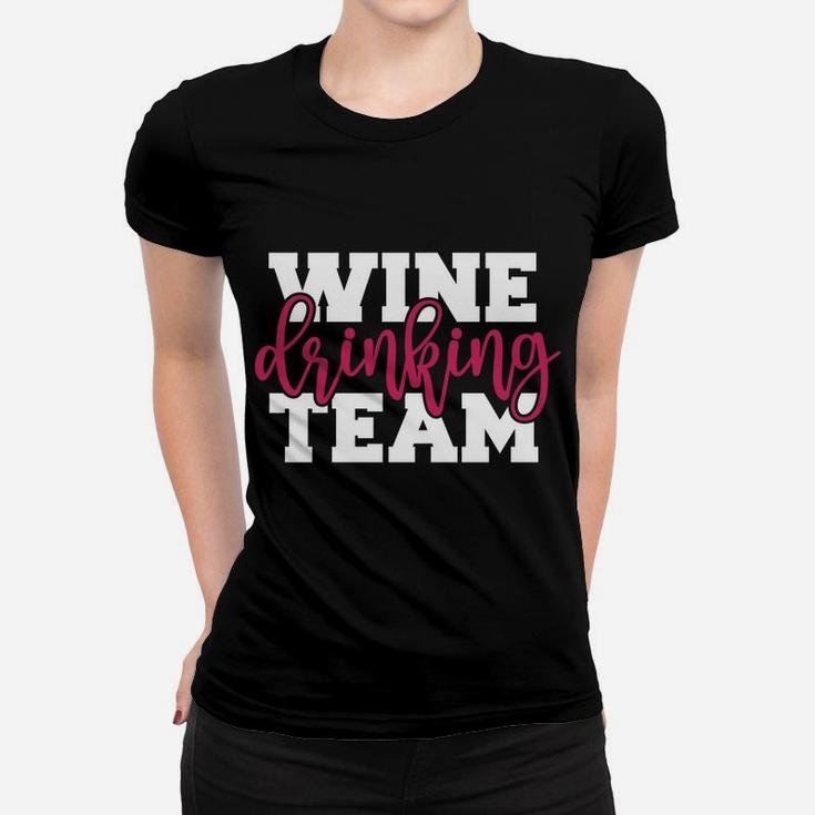 Wine Drinking Team Sweatshirt Women T-shirt