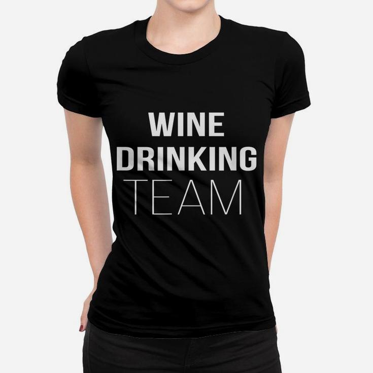 Wine Drinking Team - Women T-shirt