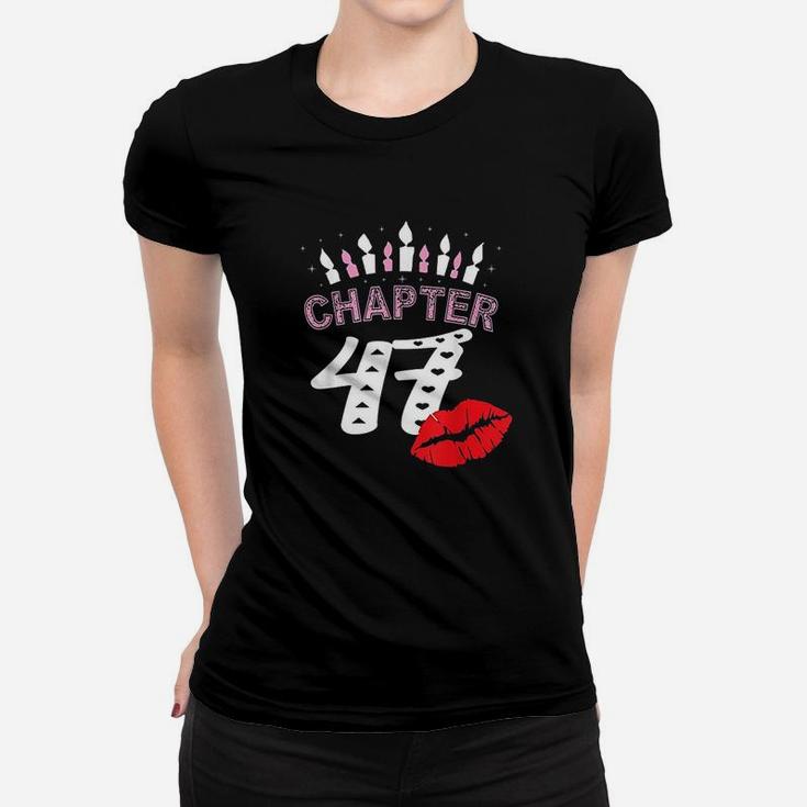 Women Lips Chapter 47 Years Old 47Th Birthday Gift Women T-shirt