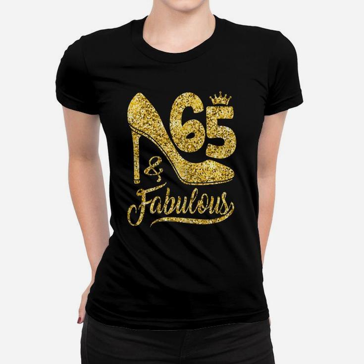 Womens 65 Years Old And Fabulous Happy 65Th Birthday Gift For Women Women T-shirt