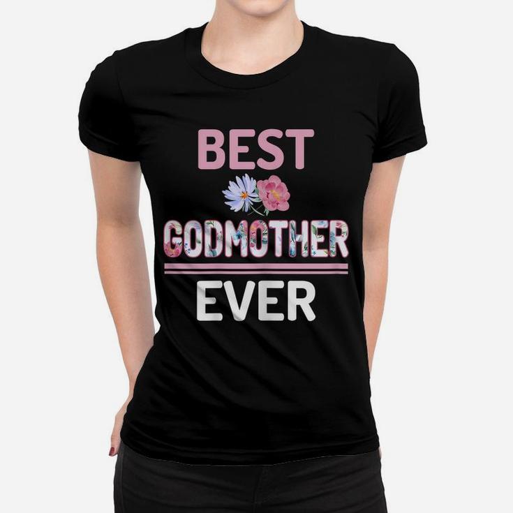 Womens Best Godmother Ever Godmom Aunt Auntie Flower Print Women T-shirt