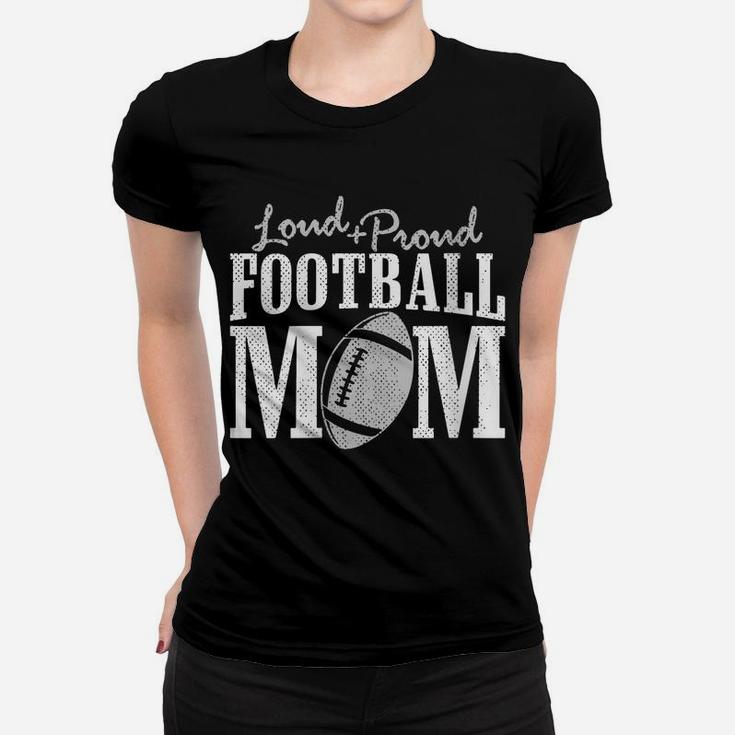 Womens Football Mom Shirt Loud Proud Player Son Support Women T-shirt