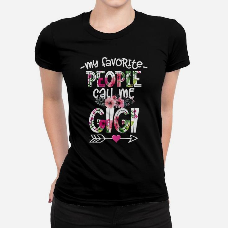 Womens Funny Flower Mother's Day My Favorite People Call Me Gigi Women T-shirt